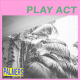 Play Act Album Cover by Palmers